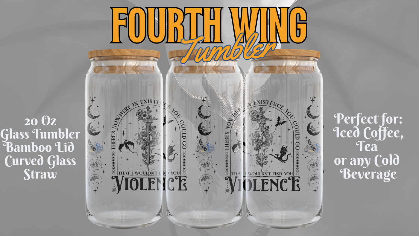 Fourth Wing Glass Tumbler – “Violence” Quote Edition
